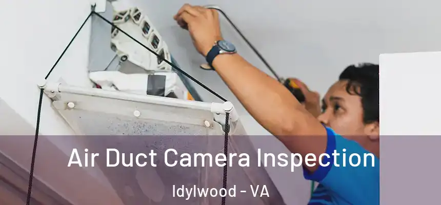  Air Duct Camera Inspection Idylwood - VA