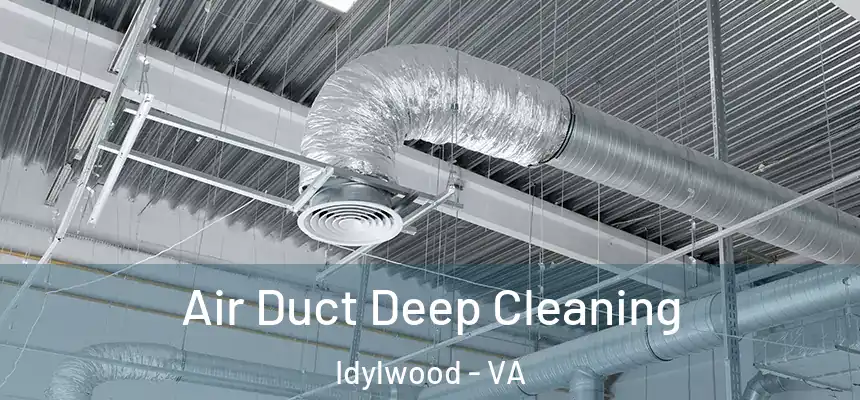  Air Duct Deep Cleaning Idylwood - VA