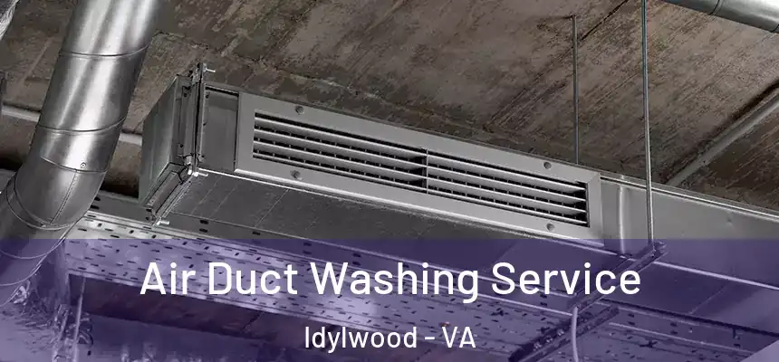 Air Duct Washing Service Idylwood - VA