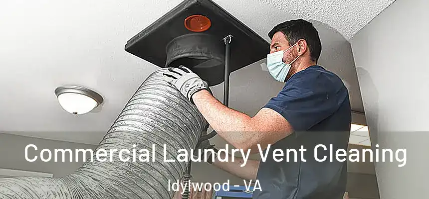 Commercial Laundry Vent Cleaning Idylwood - VA