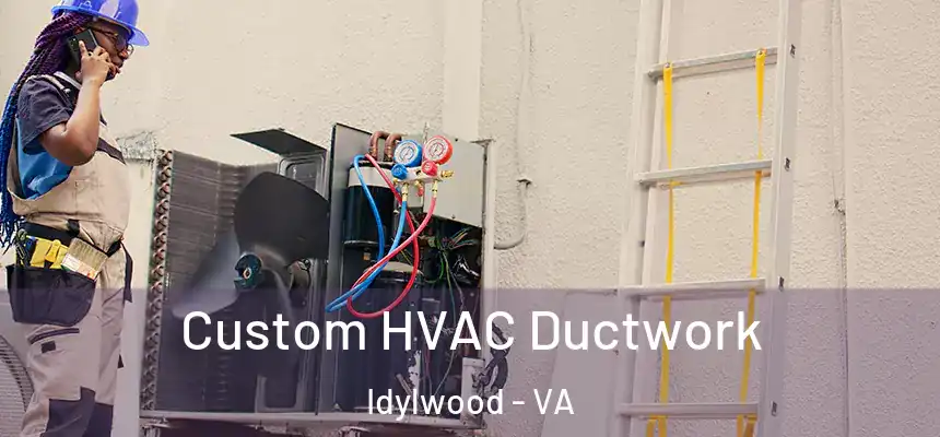  Custom HVAC Ductwork Idylwood - VA