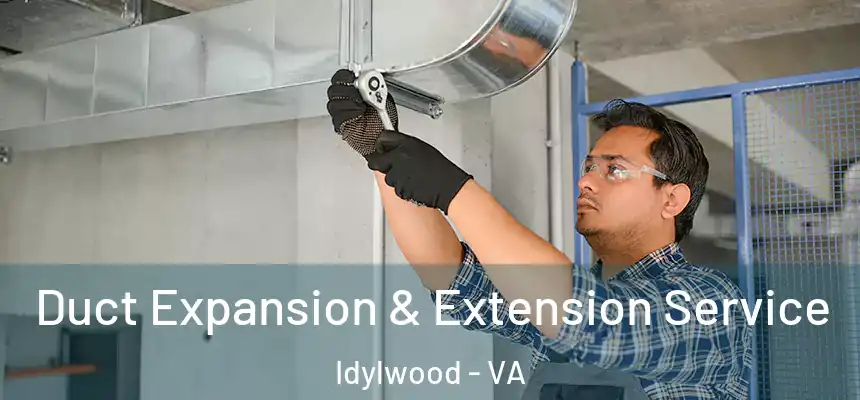  Duct Expansion & Extension Service Idylwood - VA