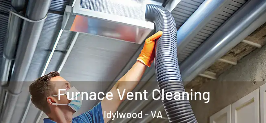  Furnace Vent Cleaning Idylwood - VA