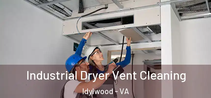 Industrial Dryer Vent Cleaning Idylwood - VA