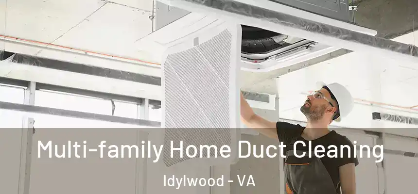  Multi-family Home Duct Cleaning Idylwood - VA
